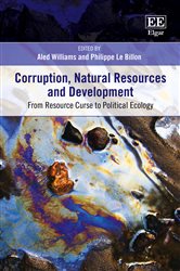 Corruption, Natural Resources and Development: From Resource Curse to Political Ecology