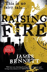 Book cover: Raising Fire, by James Bennett (preview)