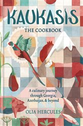 Book cover: Kaukasis The Cookbook, by Olia Hercules (preview)