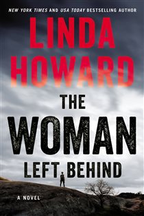 Book cover: The Woman Left Behind, by Linda Howard (preview)