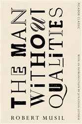 The Man Without Qualities: Picador Classic