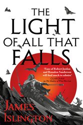 Book cover: The Light of All That Falls (Book 2 of Licanius Trilogy) by James Islington (preview)