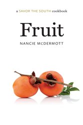 Fruit: a Savor the South&#xAE; cookbook