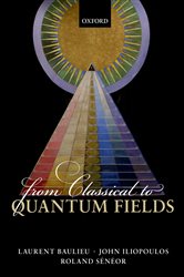 Book cover: From Classical to Quantum Fields, by Laurent Baulieu (preview)