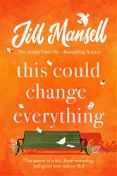 Book cover: This Could Change Everything, by Jill Mansell (preview)