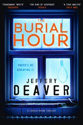 Book cover: The Burial Hour (Book 13 of Lincoln Rhyme Thrillers) by Jeffery Deaver (preview)