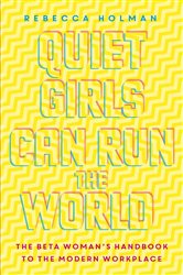 Book cover: Quiet Girls Can Run the World, by Rebecca Holman (preview)