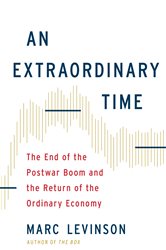 Book cover: An Extraordinary Time, by Marc Levinson (preview)