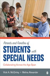 Parents and Families of Students With Special Needs: Collaborating Across the Age Span