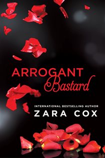 Book cover: Arrogant Bastard, by Zara Cox (preview)