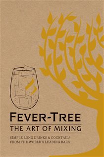 Book cover: Fever Tree - The Art of Mixing, by FeverTree Limited (preview)