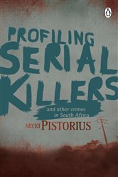 Book cover: Profiling Serial Killers, by Micki Pistorius (preview)