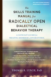 Book cover: The Skills Training Manual for Radically Open Dialectical Behavior Therapy, by Thomas R. Lynch (preview)