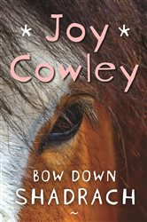 Book cover: Bow Down Shadrach, by Joy Cowley (preview)