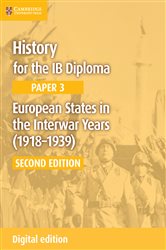 Book cover: History for the IB Diploma Paper 3 European States in the Interwar Years (1918–1939) Digital Edition, by Allan Todd (preview)