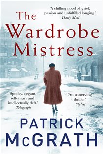 Book cover: The Wardrobe Mistress, by Patrick McGrath (preview)