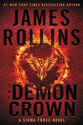 Book cover: The Demon Crown (Book 13 of Sigma Force) by James Rollins (preview)