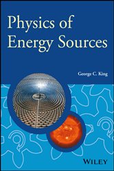 Book cover: Physics of Energy Sources, by George C. King (preview)