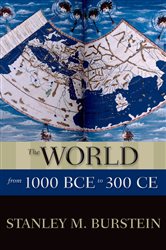 Book cover: The World from 1000 BCE to 300 CE, by Stanley M. Burstein (preview)