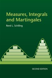 Book cover: Measures, Integrals and Martingales, by René L. Schilling (preview)