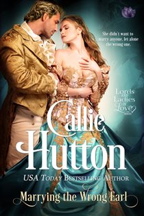 Book cover: Marrying the Wrong Earl (Book 2 of Lords & Ladies in Love) by Callie Hutton (preview)