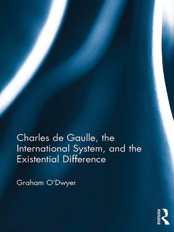 Charles de Gaulle, the International System, and the Existential Difference - 25-49.99