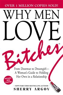 Book cover: Why Men Love Bitches, by Sherry Argov (preview)