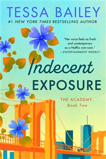 Book cover: Indecent Exposure (Book 2 of The Academy) by Tessa Bailey (preview)