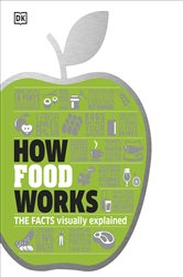 Book cover: How Food Works, by DK (preview)