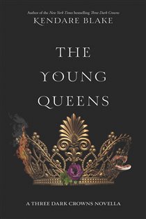 Book cover: The Young Queens (Book 1 of Three Dark Crowns Novella) by Kendare Blake (preview)