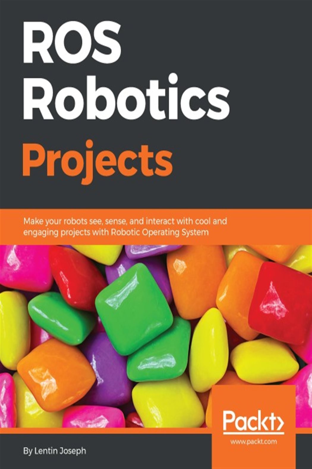 ROS Robotics Projects by Lentin Joseph (ebook)