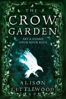 Book cover: The Crow Garden, by Alison Littlewood (preview)