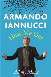 Book cover: Hear Me Out, by Armando Iannucci (preview)