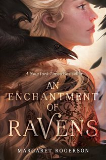 Book cover: An Enchantment of Ravens, by Margaret Rogerson (preview)