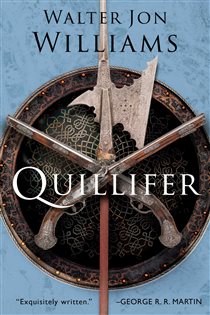 Book cover: Quillifer (Book 1 of Quillifer) by Walter Jon Williams (preview)