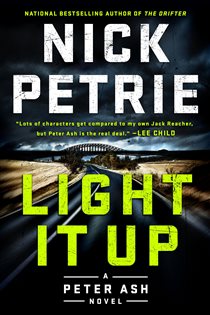 Book cover: Light It Up (Book 3 of A Peter Ash Novel) by Nick Petrie (preview)