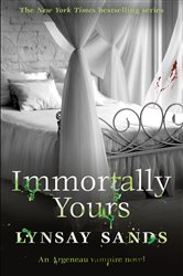 Book cover: Immortally Yours (Book 26 of ARGENEAU VAMPIRE) by Lynsay Sands (preview)