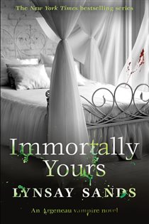 Book cover: Immortally Yours (Book 26 of ARGENEAU VAMPIRE) by Lynsay Sands (preview)