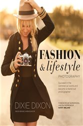 Book cover: Fashion and Lifestyle Photography, by Dixie Dixon (preview)