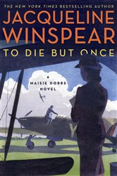 Book cover: To Die but Once (Book 14 of Maisie Dobbs) by Jacqueline Winspear (preview)
