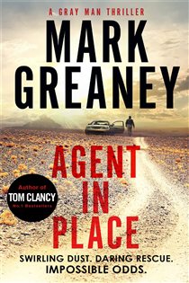 Book cover: Agent in Place (Book 7 of Gray Man) by Mark Greaney (preview)