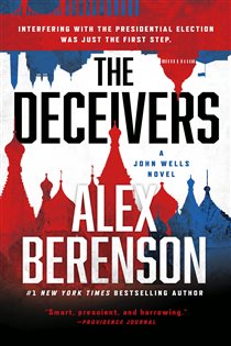 Book cover: The Deceivers (Book 12 of A John Wells Novel) by Alex Berenson (preview)
