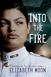 Book cover: Into the Fire (Book 2 of Vatta's Peace) by Elizabeth Moon (preview)