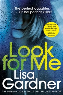 Book cover: Look For Me (Book 1 of Detective D.D. Warren) by Lisa Gardner (preview)