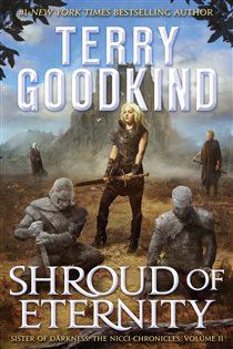Book cover: Shroud of Eternity (Book 2 of The Nicci Chronicles) by Terry Goodkind (preview)