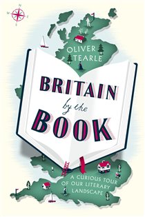 Book cover: Britain by the Book, by Oliver Tearle (preview)