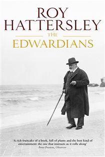 Book cover: The Edwardians, by Roy Hattersley (preview)