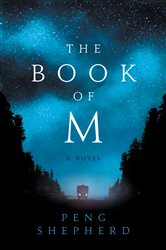 Book cover: The Book of M, by Peng Shepherd (preview)