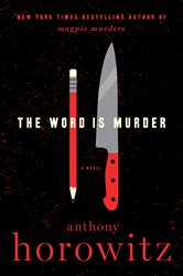 Book cover: The Word Is Murder (Book 1 of A Hawthorne and Horowitz Mystery) by Anthony Horowitz (preview)