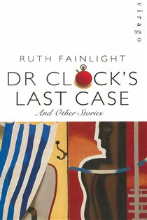 Book cover: Dr Clock's Last Case, by Ruth Fainlight (preview)